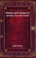 Nature and Causes of Apostasy from the Gospel