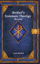 Berkhof's Systematic Theology Revised