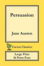 Persuasion (Cactus Classics Large Print)