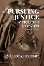 Pursuing Justice – An Introduction to Justice Studies, Second Edition