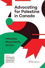 Advocating for Palestine in Canada – Histories, Movements, Action