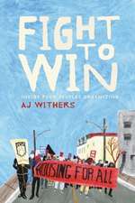 Fight to Win – Inside Poor People′s Organizing