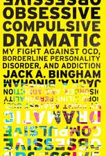 Obsessive-Compulsive Dramatic