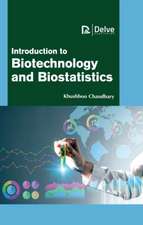 Introduction to Biotechnology and Biostatistics