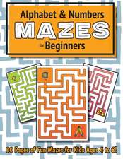 Alphabet and Number Mazes for Beginners