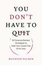 You Don't Have to Quit