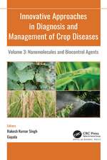 Innovative Approaches in Diagnosis and Management of Crop Diseases: Volume 3: Nanomolecules and Biocontrol Agents