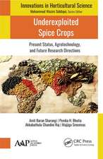 Underexploited Spice Crops: Present Status, Agrotechnology, and Future Research Directions