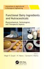 Functional Dairy Ingredients and Nutraceuticals: Physicochemical, Technological, and Therapeutic Aspects