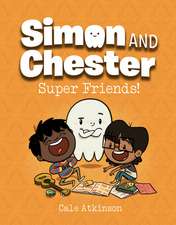 Super Friends (Simon and Chester Book #4)