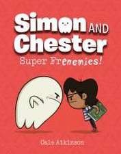 Super Frenemies (Simon and Chester Book #5)