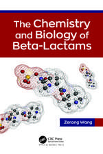 The Chemistry and Biology of Beta-Lactams