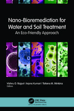 Nano-Bioremediation for Water and Soil Treatment: An Eco-Friendly Approach