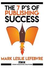 The 7 P's of Publishing Success