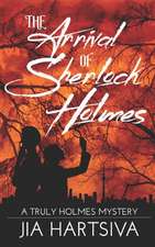 The Arrival of Sherlock Holmes