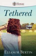 Tethered