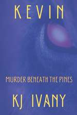 Kevin: Murder Beneath the Pines