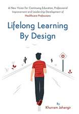 Lifelong Learning By Design