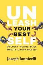 Iannicelli, J: Unleash Your Best Self