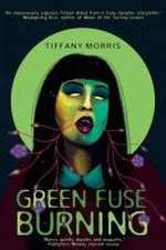 Green Fuse Burning