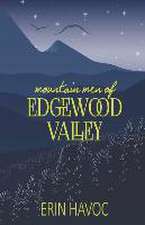 Mountain Men of Edgewood Valley