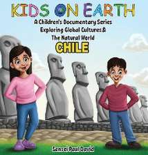 Kids On Earth A Children's Documentary Series Exploring Human Culture & The Natural World - Chile