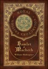 Hamlet and Macbeth (Royal Collector's Edition) (Case Laminate Hardcover with Jacket)