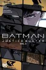 Batman: Justice Buster Vol. 3