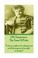 Gk Chesterton the Trees of Pride