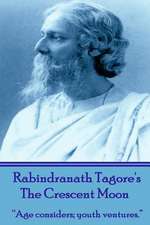 Rabindranath Tagore's the Crescent Moon