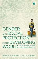 Gender and Social Protection in the Developing World: Beyond Mothers and Safety Nets