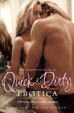 Jakubowski, M: Mammoth Book of Quick & Dirty Erotica