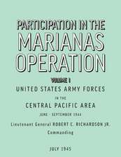 Participation in the Marianas Operation Volume I