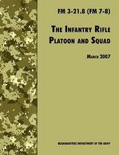 The Infantry Rifle and Platoon Squad