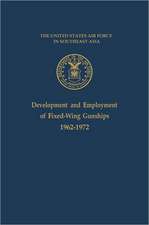 Development and Employment of Fixed-Wing Gunships 1962-1972