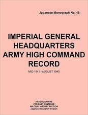 Imperial General Headquarters Army High Command Record, Mid-1941 - August 1945