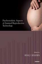 Psychoanalytic Aspects of Assisted Reproductive Technology