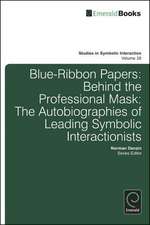 Blue Ribbon Papers – Behind the Professional Mask: The Autobiographies of Leading Symbolic Interactionists