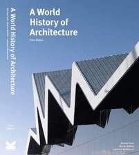 A World History of Architecture, Third Edition