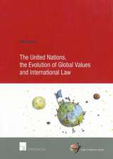 The United Nations, the Evolution of Global Values and International Law