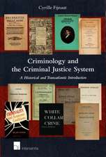 Criminology and the Criminal Justice System