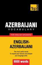 Azerbaijani Vocabulary for English Speakers - 9000 Words: Transcription - IPA