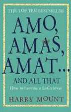 Amo, Amas, Amat ... and All That