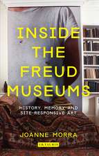 Inside the Freud Museums: History, Memory and Site-Responsive Art