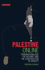 Palestine Online: Transnationalism, the Internet and the Construction of Identity