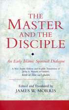 The Master and the Disciple: An Early Islamic Spiritual Dialogue on Conversion Kitab al-'Alim wa'l-Ghulam