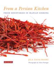 From a Persian Kitchen: Fresh Discoveries in Iranian Cooking