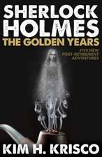 Sherlock Holmes the Golden Years - Five New 'Post-Retirement' Adventures