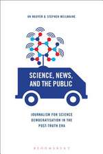 Science News and the Public: Journalism for Science Democratisation in the Post-Truth Era