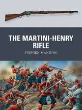 The Martini-Henry Rifle